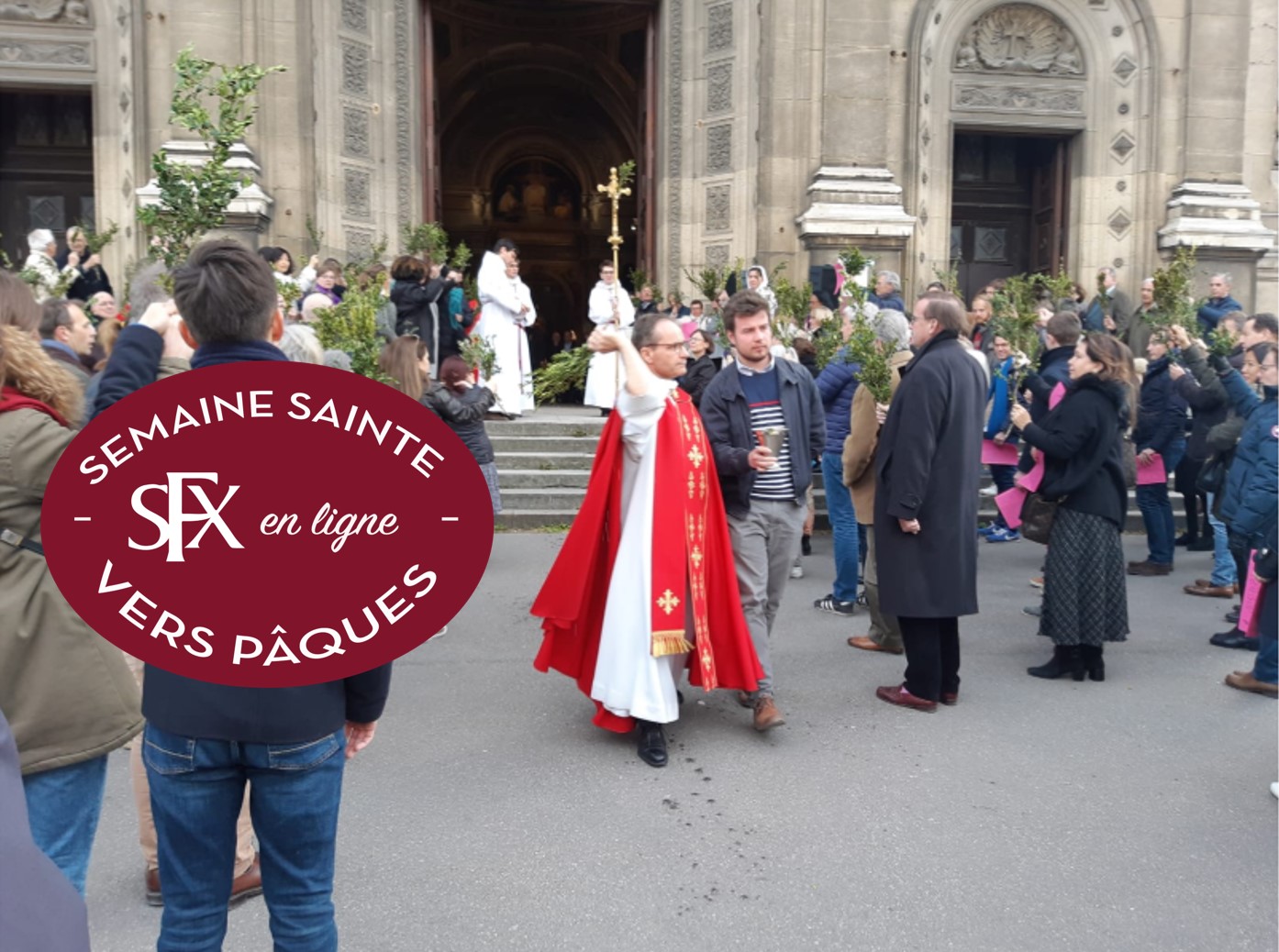 Messe des Rameaux de SFX en vidéo 11h00 & 19h00 Paroisse Saint
